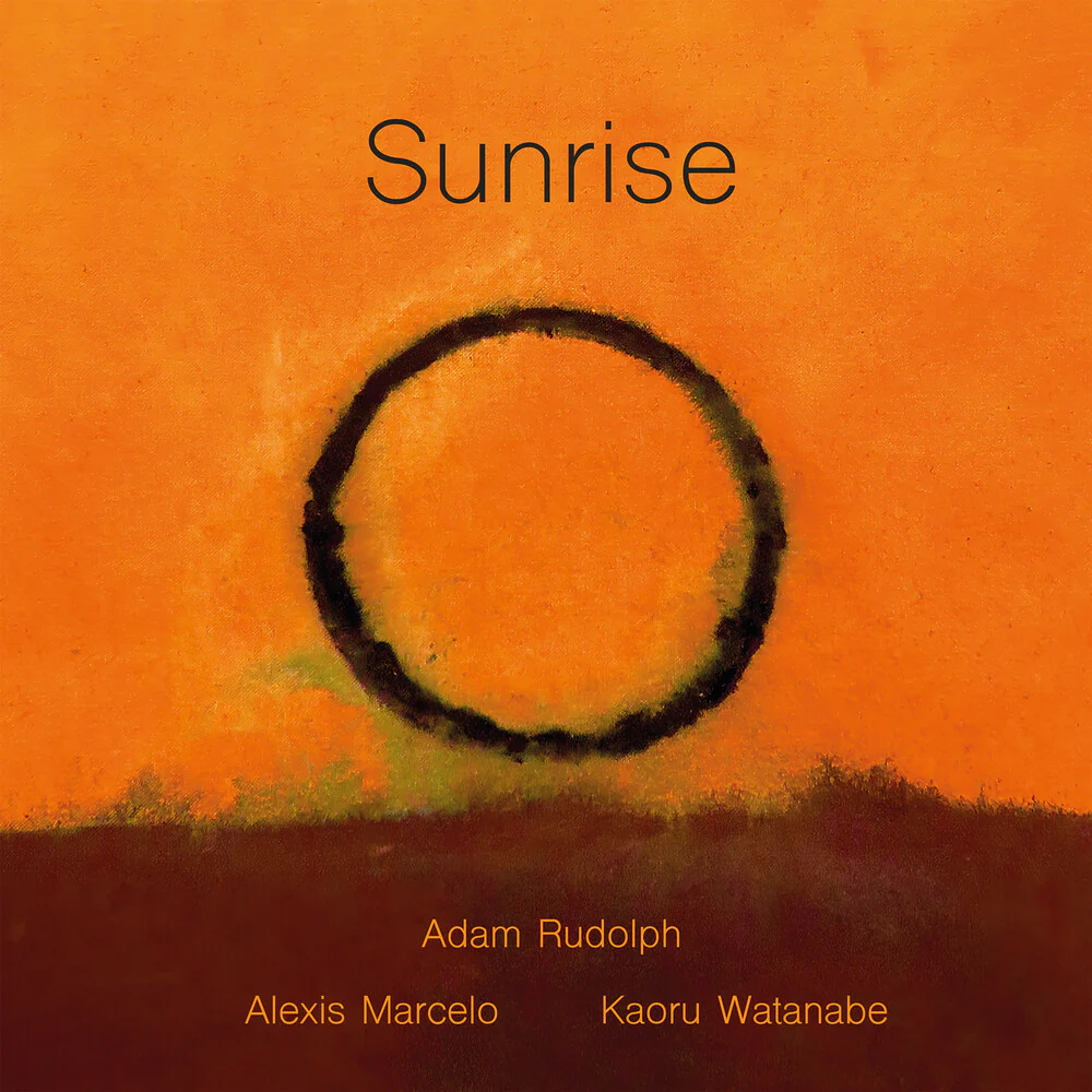 Adam Rudolph- Sunrise (PREORDER)