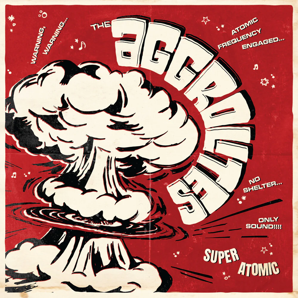 Aggrolites- Super Atomic (PREORDER)