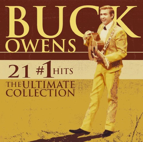 Buck Owens- 21 #1 Hits: The Ultimate Collection