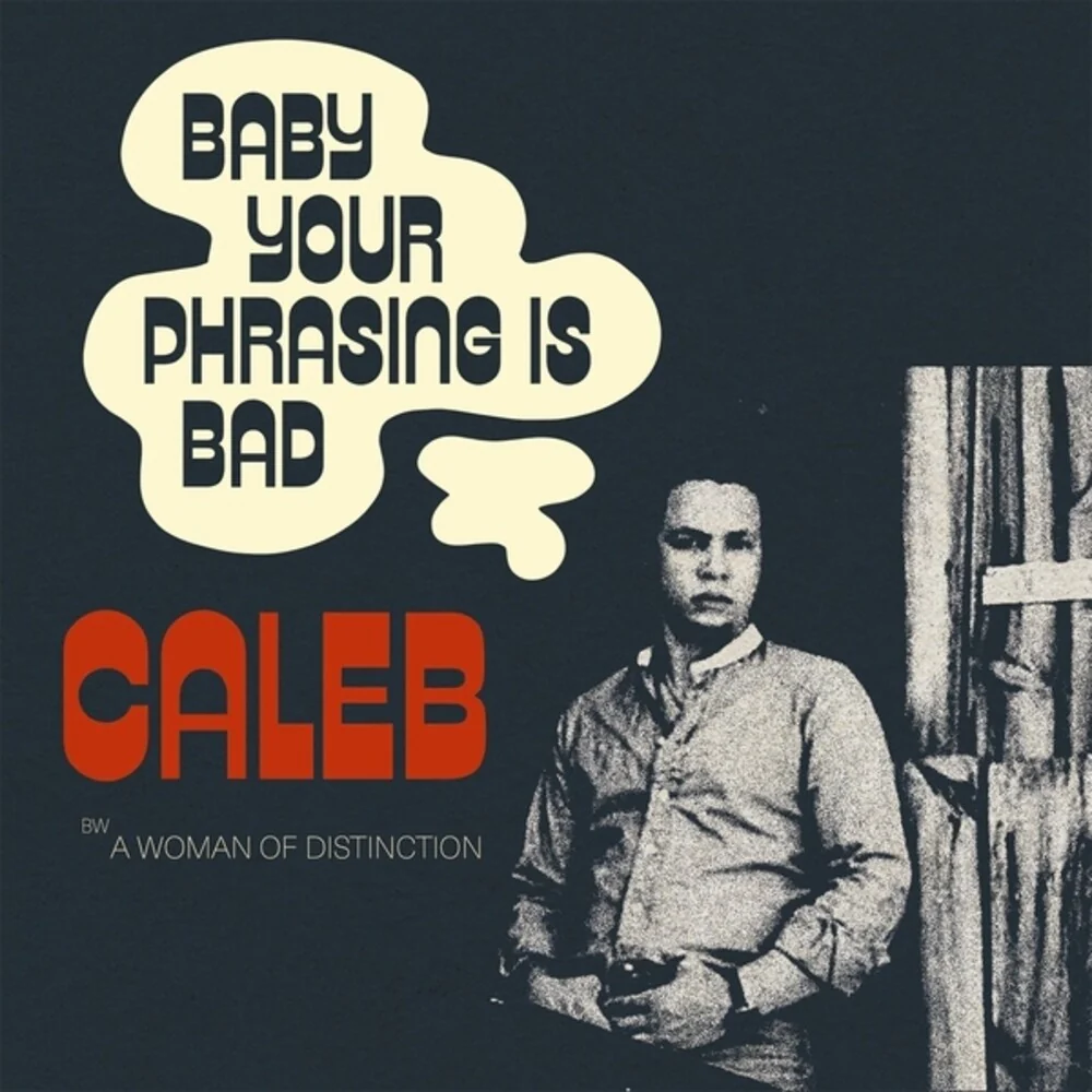 Caleb- Baby Your Phrasing Is Bad (PREORDER)