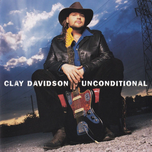 Clay Davidson- Unconditional