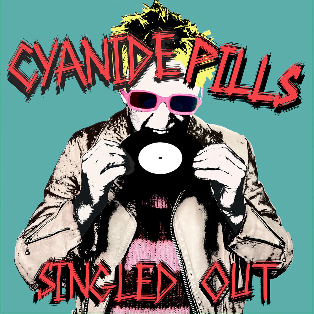 Cyanide Pills- Singled Out (PREORDER)