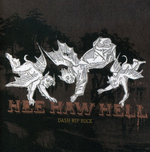 Dash Rip Rock- Hee Haw Hell (CD)