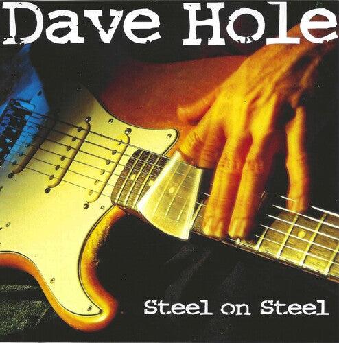 Dave Hole- Steel on Steel (CD)