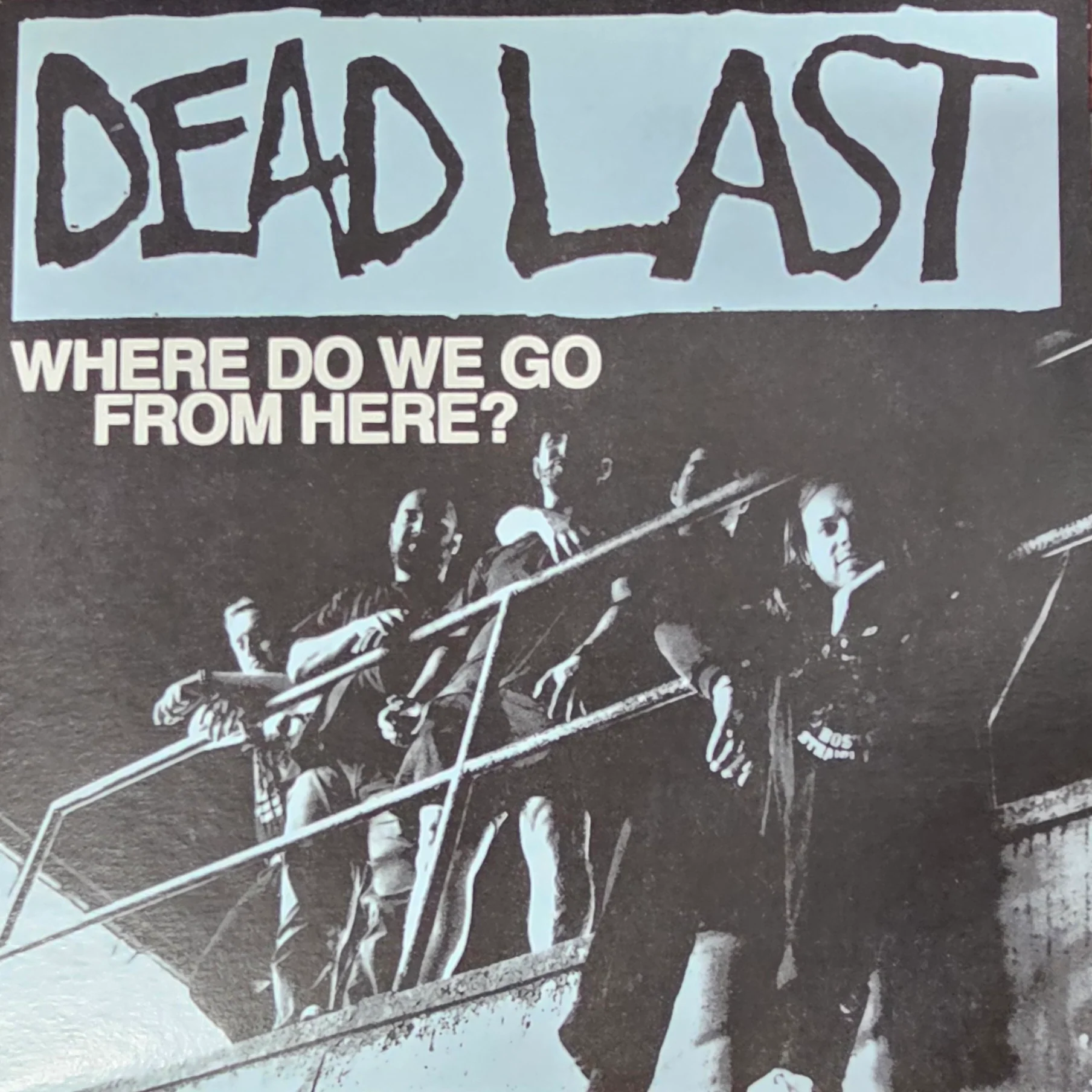 Dead Last- Where Do We Go From Here (Clear Vinyl)