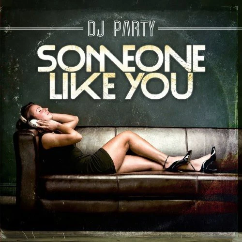 Dj Party- Someone Like You (CD)