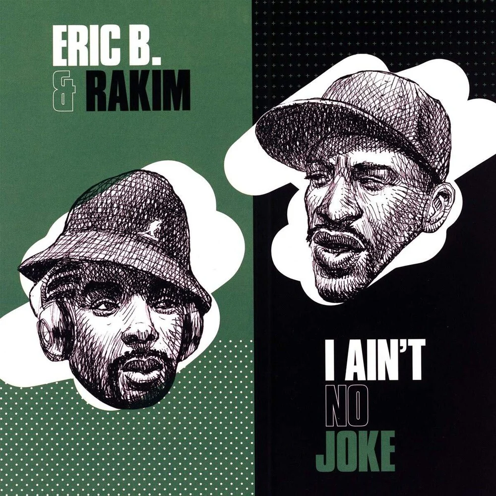 Eric B & Rakim- I Ain't No Joke / Eric B. Is On The Cut