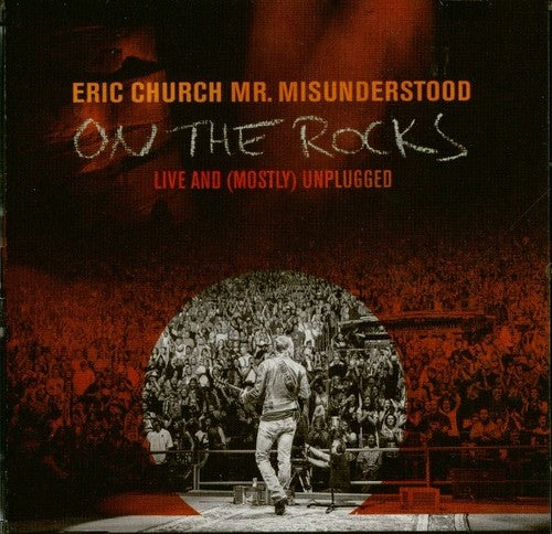 Eric Church- Mr. Misunderstood On The Rocks: Live And (Mostly) Unplugged (CD)
