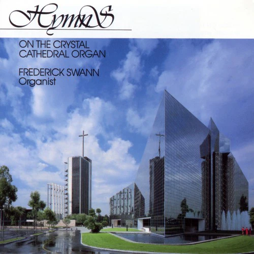 FREDERICK SWANN- Hymns-On The Crystal Cathedral (CD)