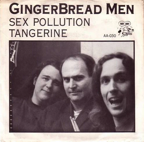 Gingerbread Men- Sex Pollution / Tangerine