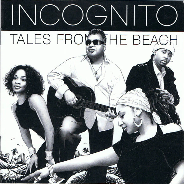 Incognito- Tales From The Beach