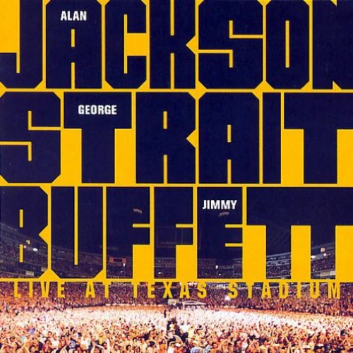 Jackson/Strait/Buffett- Live at Texas Stadium (CD)