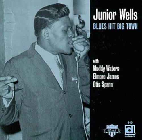 Junior Wells- Blues Hit Big Town (CD)