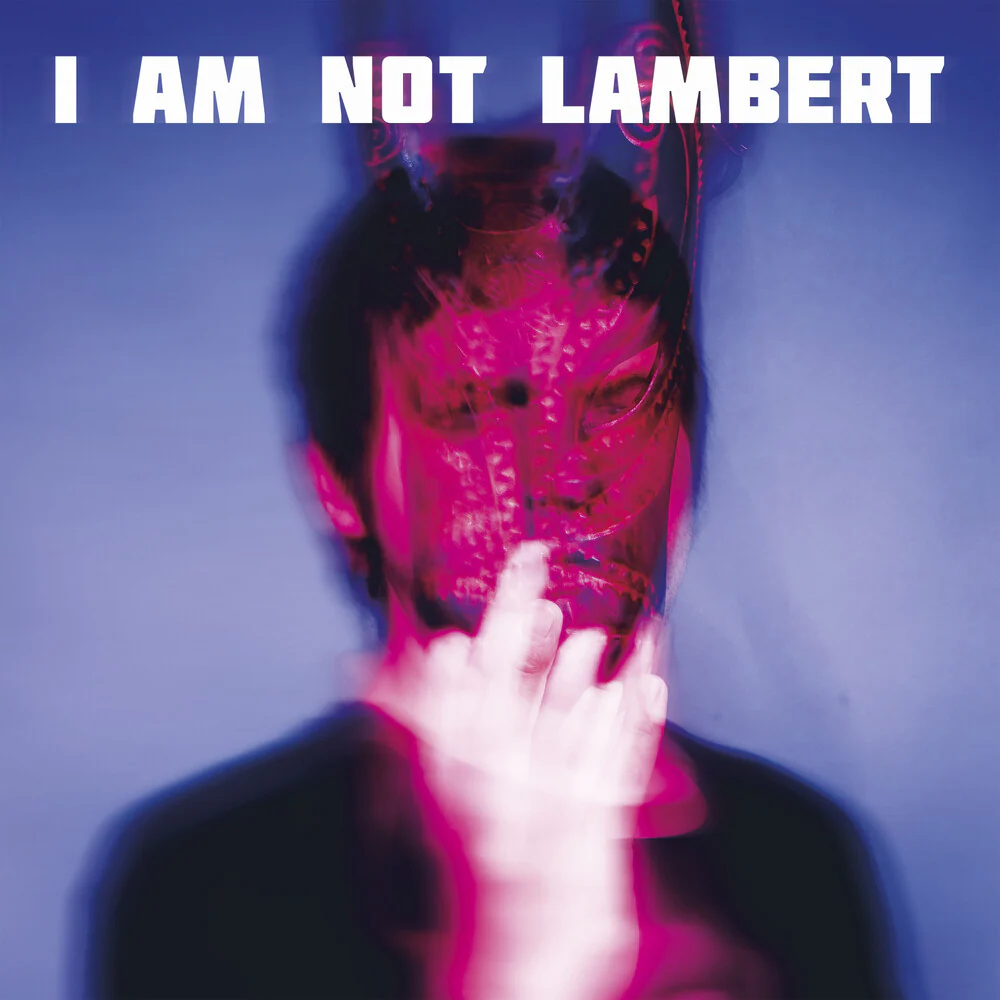 Lambert- Am Not Lambert (PREORDER)