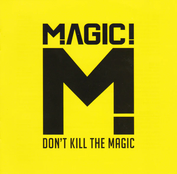 Magic- Don't Kill The Magic
