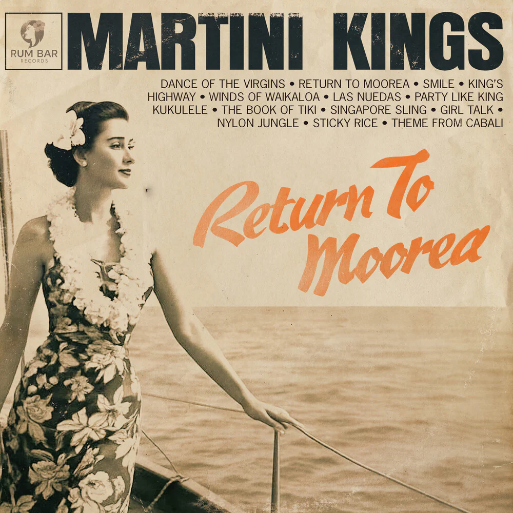 Martini Kings- Return To Moorea (CD)