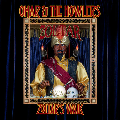 Omar & Howlers- Zoltar's Walk (CD)