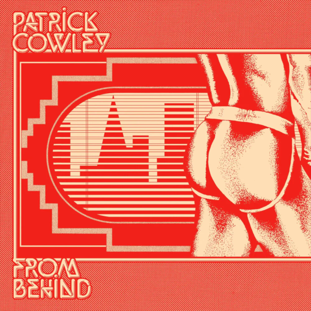 Patrick Cowley- From Behind (CD)