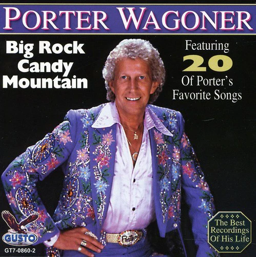 Porter Wagoner- Big Rock Candy Mountain (CD)