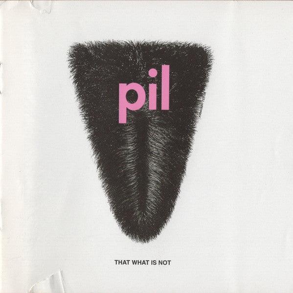 Public Image Ltd.- That What Is Not