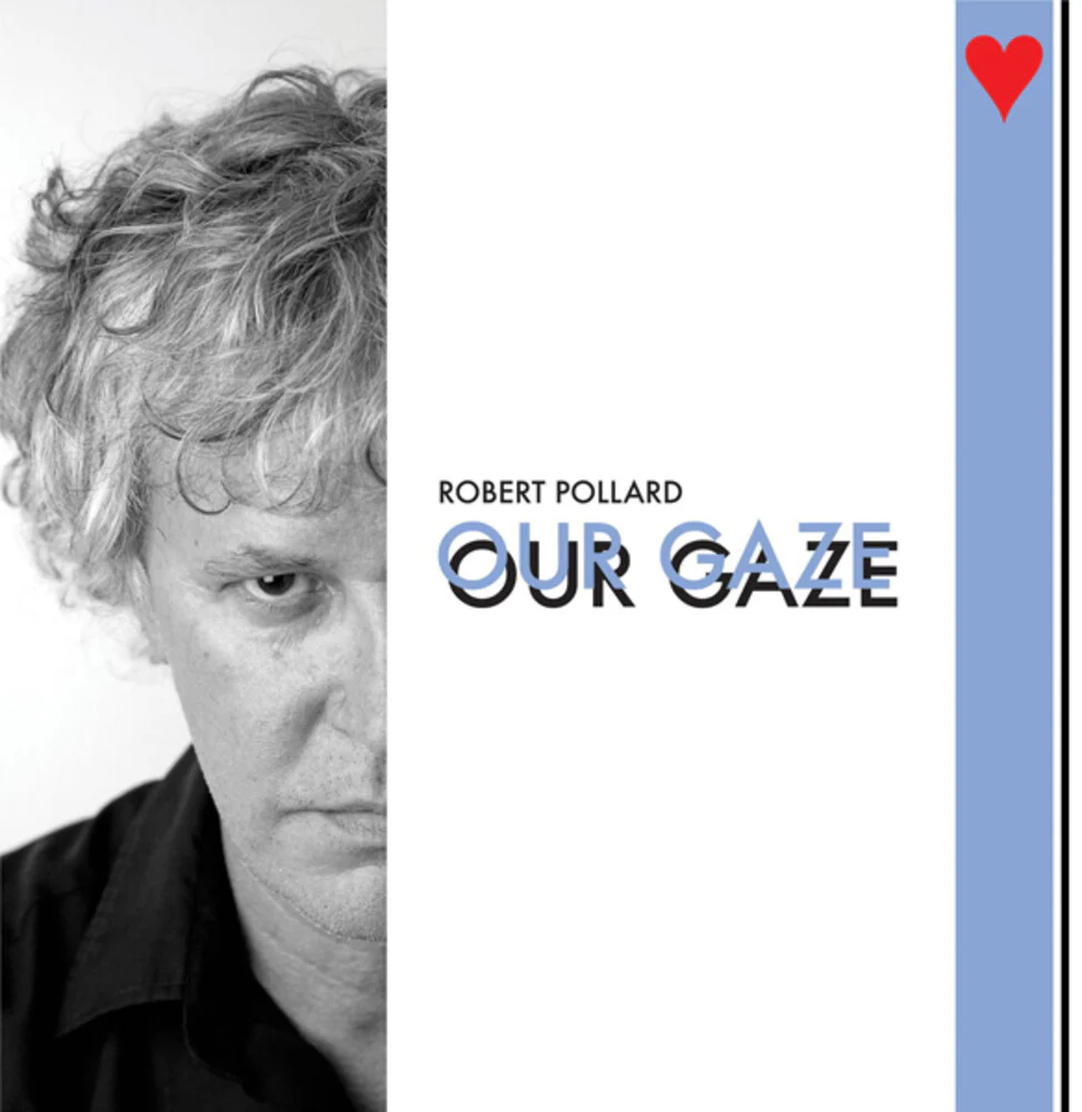 Robert Pollard- Our Gaze (CD)