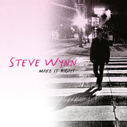 Steve Wynn- Make It Right