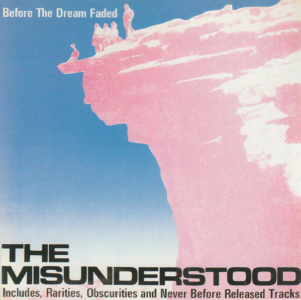 The Misunderstood- Before The Dream Faded