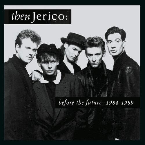 Then Jerico- Before The Future: 1984-1989 (CD)