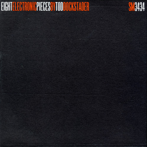 Tod Dockstader- Eight Electronic Pieces (CD)
